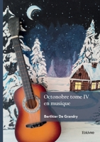 Octonobre - Tome 4: En musique 2414801824 Book Cover