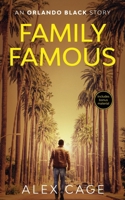 Family Famous (An Action-Packed Story): A Fast-Paced Action-Packed Orlando Black Story 1950156206 Book Cover