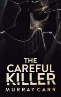 The Careful Killer 1805414992 Book Cover
