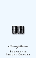 Lucid: A compilation 1974616940 Book Cover