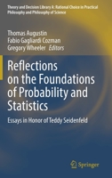 Reflections on the Foundations of Probability and Statistics: Essays in Honor of Teddy Seidenfeld 3031154355 Book Cover