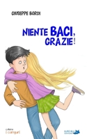 Niente Baci, Grazie! 1670726231 Book Cover