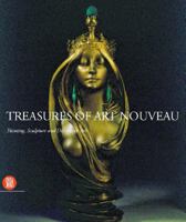 Treasures of Art Nouveau: Painting, Sculpture, Decorative Arts in the Gillion Crowet Collection 8881183242 Book Cover