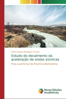 Estudo do decaimento da aceleração de ondas sísmicas 6202403977 Book Cover