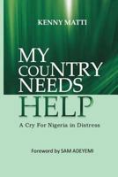 My Country Needs Help 1523475110 Book Cover