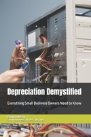 Depreciation Demystified: Everything Small Business Owners Need to Know (Small Business Success Series) B0DS2DVGJ4 Book Cover