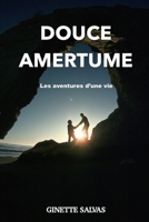 Douce amertume: Les aventures d’une vie (French Edition) B0DF6BT82Q Book Cover