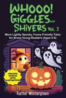 Whooo! Giggles and Shivers Vol. 2: More Lightly Spooky, Funny Friendly Tales for Brave Young Readers (Ages 5-8) 9355252811 Book Cover