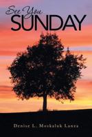 See You Sunday 1490816062 Book Cover