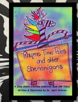 Rhyme Time Tales and other Shenanigans: A Zany Zebra Collection Book (48 Tales) B0CRNZMGYG Book Cover