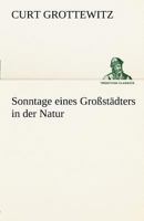Sonntage Eines Grossstadters in Der Natur 3842490089 Book Cover