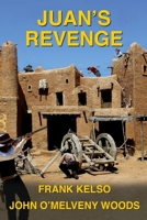 Juan's Revenge: Jeb & Zach Series Book 3 1733543317 Book Cover