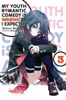 My Youth Romantic Comedy Is Wrong, As I Expected, Vol. 3 031631806X Book Cover