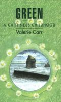 Green: A Caithness Childhood 1862321043 Book Cover