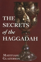 The Secrets of the Haggadah 1568219369 Book Cover