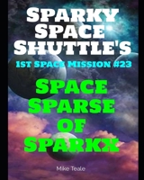 Space Sparse of Sparkx: Still Lots Going On! B08VM1KN8X Book Cover
