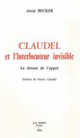 Claudel Et l'Interlocuteur Invisible: Le Drame de l'Appel 2707803251 Book Cover