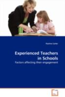 Experienced Teachers in Schools: Factors affecting their engagement 3639109570 Book Cover