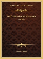 Dell' Abbandono Di Fanciulli (1895) 1162307439 Book Cover