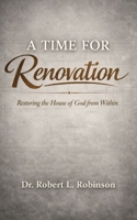 A Time For Renovation: Restoring the House of God from Within B0GXBL844L Book Cover
