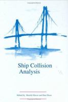 Ship Collision Analysis (Proc Intl Symp 9054109629 Book Cover