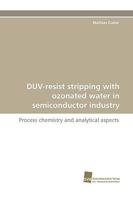 Duv-Resist Stripping with Ozonated Water in Semiconductor Industry 3838115007 Book Cover