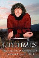 Lifetimes - True Accounts of Reincarnation 0982050534 Book Cover
