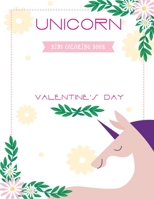 Unicorn valentine's day kids coloring book: Cute unicorns book for children ages 4-8 boys and girls, best gift for grandchildren . B08TYJYFL9 Book Cover