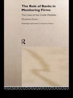 The Role of Banks in Monitoring Firms: The Case of the Credit Mobilier 1138985503 Book Cover