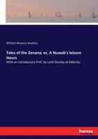 Tales of the Zenana; or, A Nuwab's Leisure Hours. With an Introductory Pref. by Lord Stanley of Alderley; Volume 1 1142305430 Book Cover