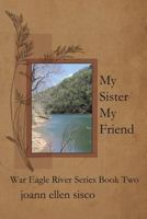 My Sister My Friend 1935991663 Book Cover
