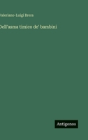 Dell'asma timico de' bambini (Italian Edition) 3386669964 Book Cover