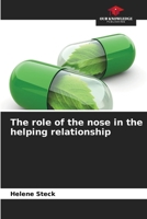 The role of the nose in the helping relationship 6630257316 Book Cover