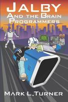 Jalby and the Brain Programmers 1794554440 Book Cover