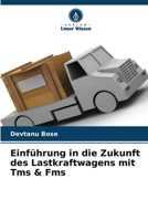Einführung in die Zukunft des Lastkraftwagens mit Tms & Fms 6205709678 Book Cover