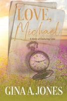Love, Michael: A Story of Enduring Love (Healing Heart) 1685135846 Book Cover