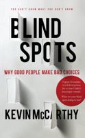 BlindSpots: Why Good People Make Bad Choices 0999103407 Book Cover