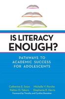 Is Literacy Enough? Pathways to Academic Success for Adolescents 1557669147 Book Cover