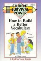 How to Build a Better Vocabulary (Student Survival Power) 0816724601 Book Cover
