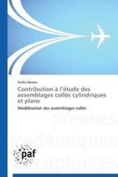Contribution A L A(c)Tude Des Assemblages Colla(c)S Cylindriques Et Plans 3841627064 Book Cover