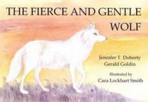 The Fierce and Gentle Wolf 0955269644 Book Cover