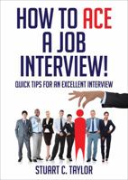 How to Ace a Job Interview! 1625109377 Book Cover