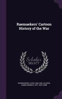 Raemaekers' cartoon history of the war 134066464X Book Cover