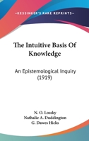 The Intuitive Basis Of Knowledge: An Epistemological Inquiry 1165613107 Book Cover
