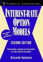 Interest-Rate Option Models: Understanding, Analysing and Using Models for Exotic Interest-Rate Options (Wiley Series in Financial Engineering) 0471965693 Book Cover