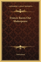 Francis Bacon Our Shakespeare 1162560223 Book Cover