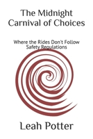 The Midnight Carnival of Choices: Where the Rides Don't Follow Safety Regulations (Potter's WHIM Girls' Night In: Disruptor) B0GHND7JZ2 Book Cover