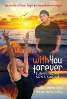 WithYou Forever: Surviving My Son's Suicide: An Oracle of Love, Hope, & Channeled Messages 1960930974 Book Cover