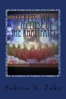 Secrets, Volume III: The Eclipse of Khalifate 1979961298 Book Cover