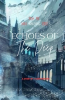 Echoes of the Deep: Book 1 from the “Iniki Awakening” Series B0DPHXHZJV Book Cover